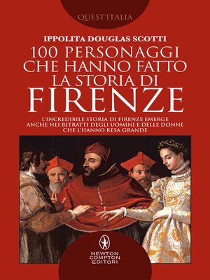 cover image of 100 personaggi che hanno fatto la storia di Firenze